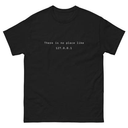 There Is No Place Like T-Shirt